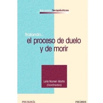 Tratando... el proceso de duelo y de morir (Tapa blanda con solapas).