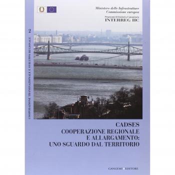 Cadses. Cooperazione regionale e allargamento: uno sguardo dal territorio