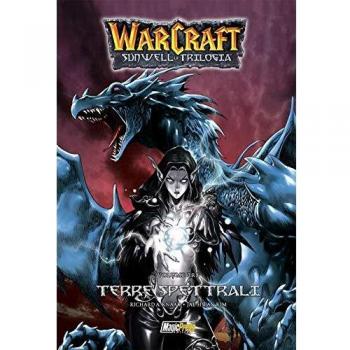 Warcraft. Sunwell la trilogia. Terre spettrali