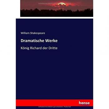 Dramatische Werke: König Richard der Dritte