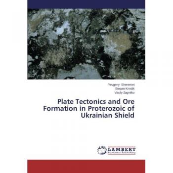 Plate Tectonics and Ore Formation in Proterozoic of Ukrainian Shield