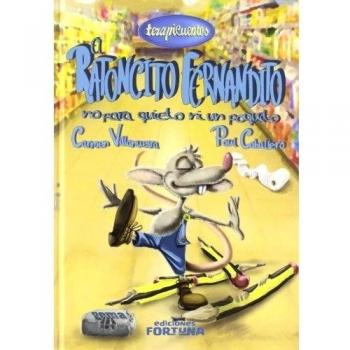 EL RATONCITO FERNANDITO NO PARA QUIETO NI UN POQUITO