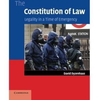 David Dyzenhaus The Constitution Of Law: Legality In A Time Of Emergency