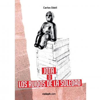 Jota o los ruidos de la soledad