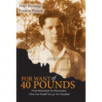 For Want of 40 Pounds: From Persecution to Perseverance