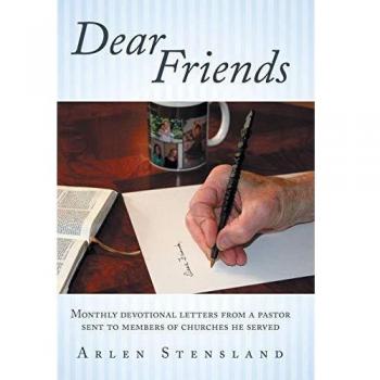 Dear Friends: Monthly Devotional Letters from a Pastor Sent to Members of Churches He Served