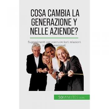 Cosa cambia la Generazione Y nelle aziende?