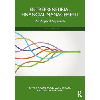 Entrepreneurial Financial Management : An Applied Approach