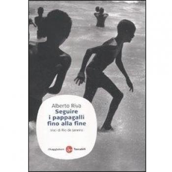 Seguire i pappagalli fino alla fine. Voci di Rio de Janeiro