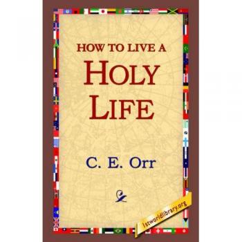 How to Live a Holy Life