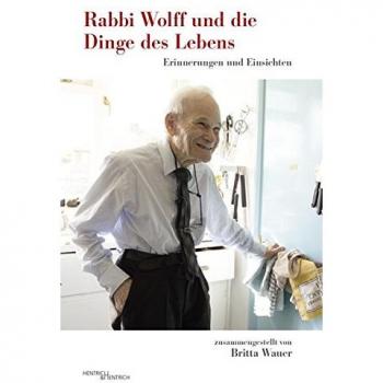 Rabbi Wolff und die Dinge des Lebens