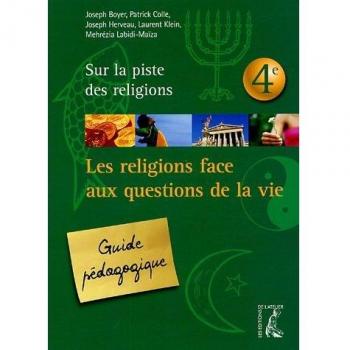 RELIGIONS FACE AUX QUESTIONS DE LA VIE 4° PEDAGO