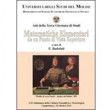 Matematiche elementari da un punto di vista superiore. Atti della terza Giornata di studi (Università degli studi del Molise, 18 ottobre 2011)