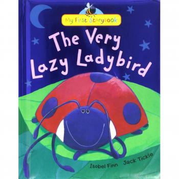 The Very Lazy Ladybird (My First Storybook), Finn, Isobel, Used; Good Book