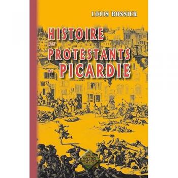 Histoire des Protestants de Picardie