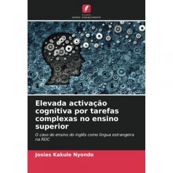 Elevada activação cognitiva por tarefas complexas no ensino superior: O caso do ensino do inglês como língua estrangeira na RDC