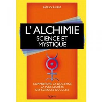L'alchimie : Science et mystique