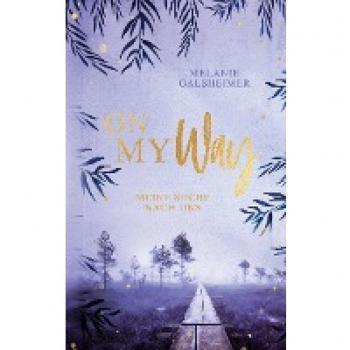 On My Way: Meine Suche nach uns