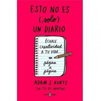 ESTO NO ES (SOLO) UN DIARIO. ÉCHALE CREATIVIDAD A TU VIDA... PáGINA A PáGINA