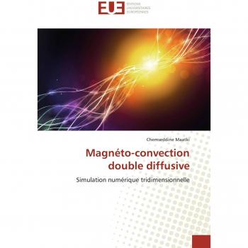 Magnéto-convection double diffusive: Simulation numérique tridimensionnelle (Omn.Univ.Europ.)
