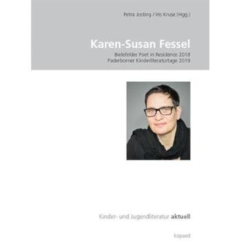 Karen-Susan Fessel: Bielefelder Poet in Residence 2018 | Paderborner Kinderliteraturtage 2019