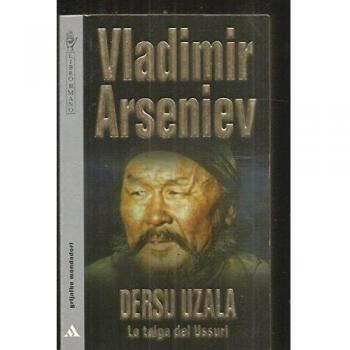 Dersu Uzala: la taiga del Ussuri