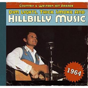 Dim Lights,Thick Smoke and Hillbilly Music 1964