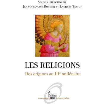 Les religions. Des origines au IIIe millénaire