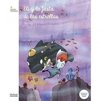 Eli y la fiesta de las estrellas (Tapa blanda).