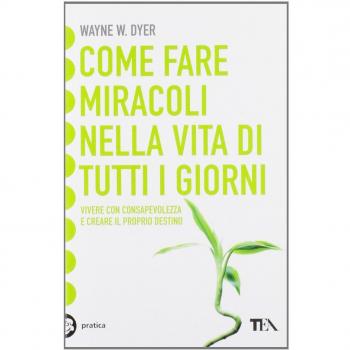 Come Fare Miracoli Nella Vita Di Tutti I Giorni
