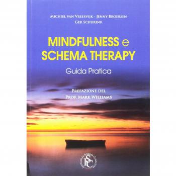 Mindfulness e schema therapy. Guida pratica