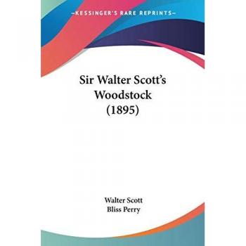 Sir Walter Scott's Woodstock (1895)