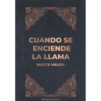 Cuando se enciende la llama. (Poesia)