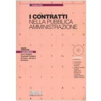 I contratti nella pubblica amministrazione. Con CD-ROM