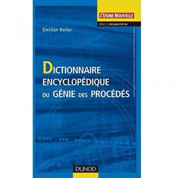 Dictionnaire encyclopédique du génie des procédés