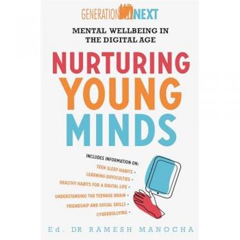 Nurturing Young Minds: Mental Wellbeing in the Digital Age (Generation Next)