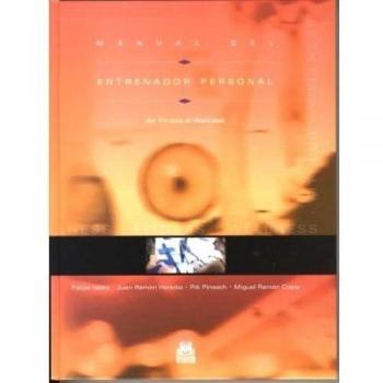Manual Del Entrenador Personal : Del Fitness Al Wellness (Deportes)