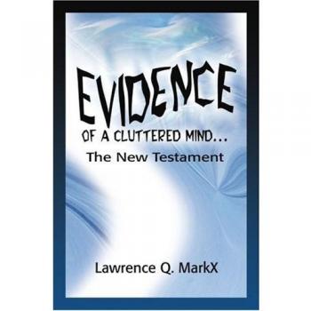 Evidence of a Cluttered Mind...: The New Testament