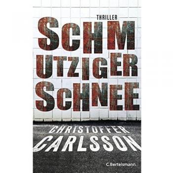 Christopher Carlsson: Schmutziger Schnee