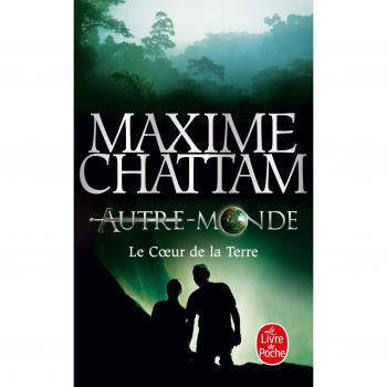 Le Coeur de la terre (Autre-Monde, Tome 3)