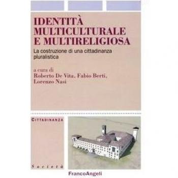 Identità multiculturale e multireligiosa. La costruzione di una cittadinanza pluralistica