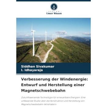 Verbesserung der Windenergie: Entwurf und Herstellung einer Magnetschwebebahn
