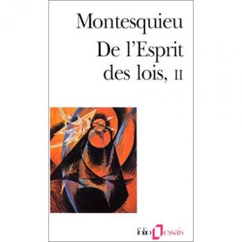De l'esprit des lois, tome 2 (Folio Essais)