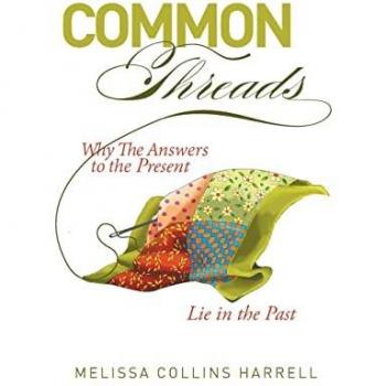 Harrell, Melissa Collins: Common Threads