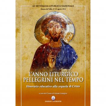 L'anno liturgico, pellegrini nel tempo. Itinerario educativo alla sequela di Cristo
