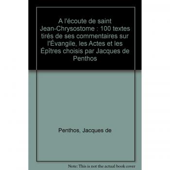 A l'écoute de saint Jean-Chrysostome