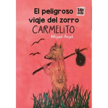 El peligroso viaje del zorro Carmelito
