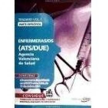Enfermeras/os (ATS/DUE) Agencia Valenciana de Salud. Temario Vol. I. Parte Específica