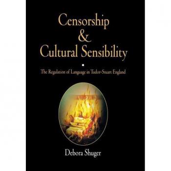 Vitalsource Technologies, Inc. Censorship and Cultural Sensibility: The Regulation of Language in Tudor-Stuart England