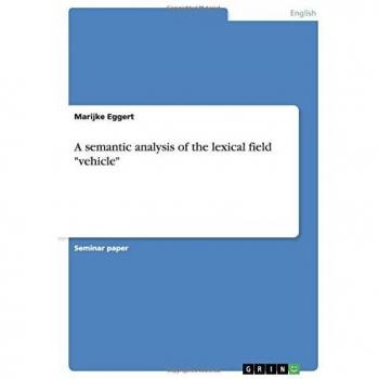 A semantic analysis of the lexical field vehicle